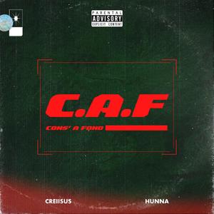 C.A.F (Cons' A Fond) (feat. Hunnakmt)
