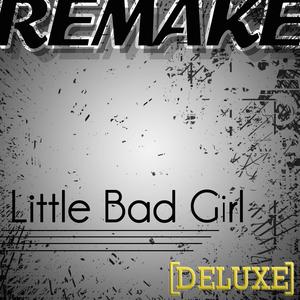 Little Bad Girl