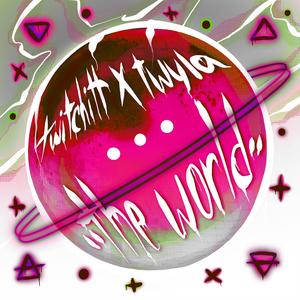The World (feat. Twyla Twalis)