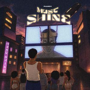 MUST SHINE