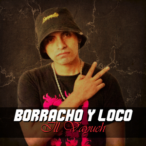 Borracho y Loco