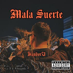 Mala Suerte