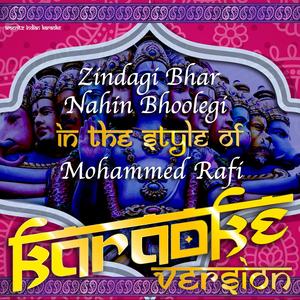 Zindagi Bhar Nahin Bhoolegi (In the Style of Mohammed Rafi) [Karaoke Version]