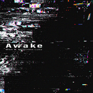 Awake (feat. 巡音ルカ)
