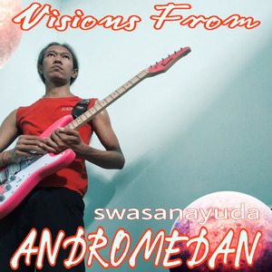 Visions from Andromedan