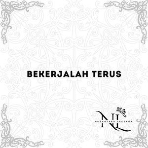 Bekerjalah Terus