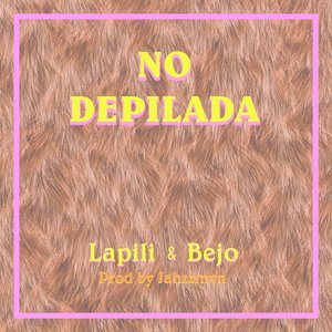 No Depilada (feat. Bejo)