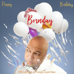 Bornday (Happy Birthday) [feat. Mystic Chashani & Yasmin Palmer]