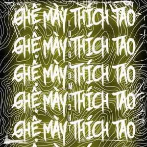 Ghệ Mày Thích Tao