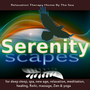 Serenityscapes for Deep Sleep, Spa, New Age, Relaxation, Meditation, Healing, Reiki, Massage, Zen & Yoga