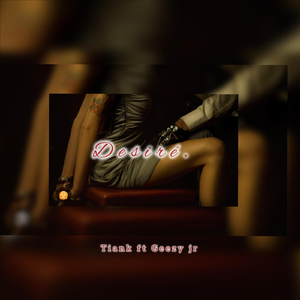 Desire (feat. Geezyjr)