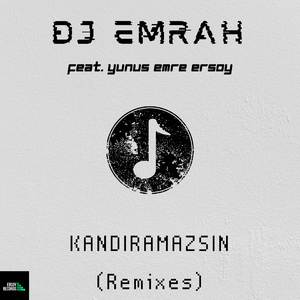 Kandıramazsın (2. Vers.) [Remix]