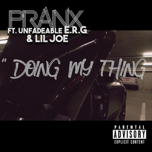 Doing My Thing (feat. Unfadeable Erg & Lil Joe)