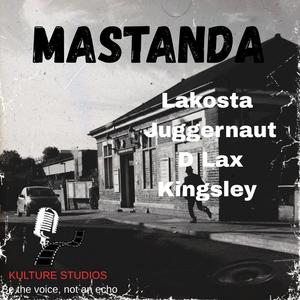 Mastanda (feat. Lakosta, Juggernaut, D Lax & Kingsley Summer)