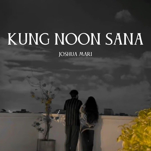 Kung Noon Sana