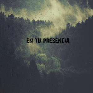 En Tu Presencia