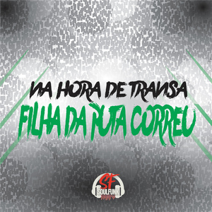 Na Hora de Transa Filha da Puta Correu