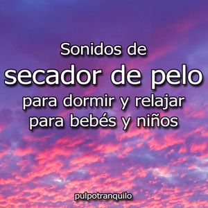 Ciclo infinito de sonido de secador de pelo para relajarse (Nivel Suave 1)