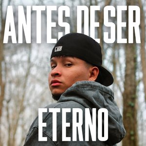Antes De Ser Eterno