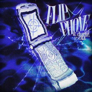 FLIP PHONE (feat. charlie! & CXLE)