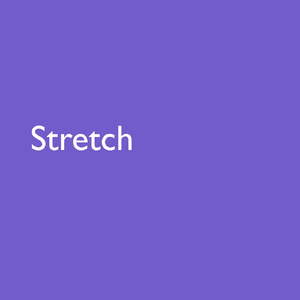 Stretch