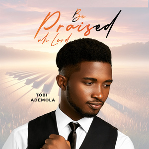 Be Praised oh Lord