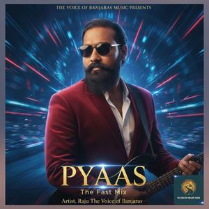 Pyaas (Fast Mix)