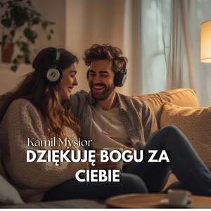 Dziękuję Bogu Za Ciebie