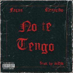 No te Tengo (feat. Renacido)