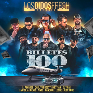 Billetes de 100 (feat. J Alvarez, Carlitos Rossy, Messiah, El Sica, MC Ceja, Genio el Mutante, Pinto Picasso, Pancho, J Leone & Alex Rose)