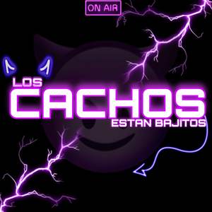 Los Cachos Estan Bajitos