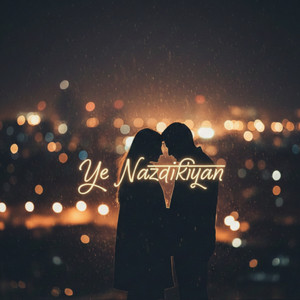 Ye Nazdikiyan