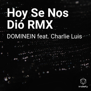 Hoy Se Nos Dió RMX (Remix)