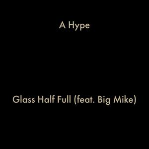 Glass Half Full (feat. Big Mike)