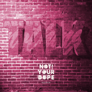 Talk About Nothing (Not Your **** Remix)