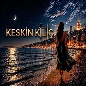 KESKİN KILIÇ