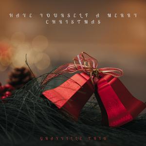 Have Yourself a Merry Christmas