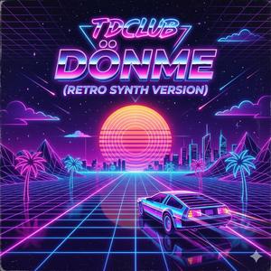 Dönme (Retro Synth V.)