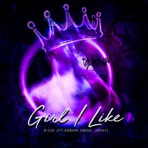 Girl i like (feat. Adrian swish & Jaray)
