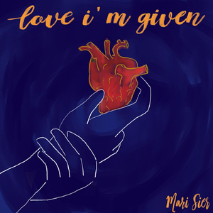 Love I'm Given