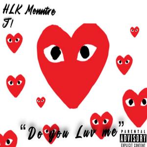 Do you Luv me (feat. HLK Monntre)