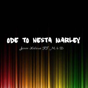 Ode To Nesta Marley (feat. Janoe Kalawa) (Remix)