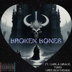 Broken Bones (feat. Carla Grace, Cree & SickTheKidd)