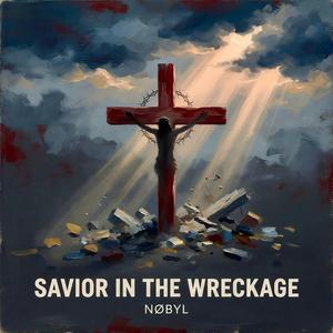 Savior In The Wreckage