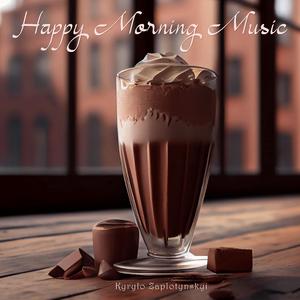 Happy Morning Music