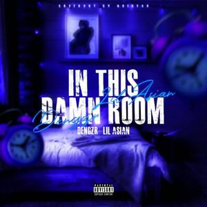 In this damn room(prod by Eighty 8)