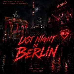 Last night in Berlin