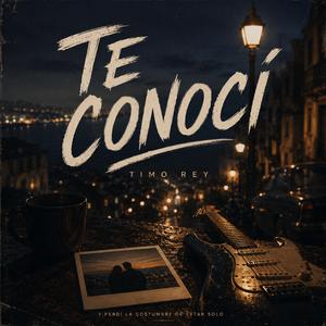 Te conoci