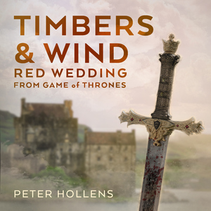 Timbers & Wind (Red Wedding) [From "Game of Thrones"] (A Cappella)