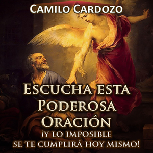 Escucha Esta Poderosa Oración ¡y Lo Imposible Se Te Cumplirá Hoy Mismo!